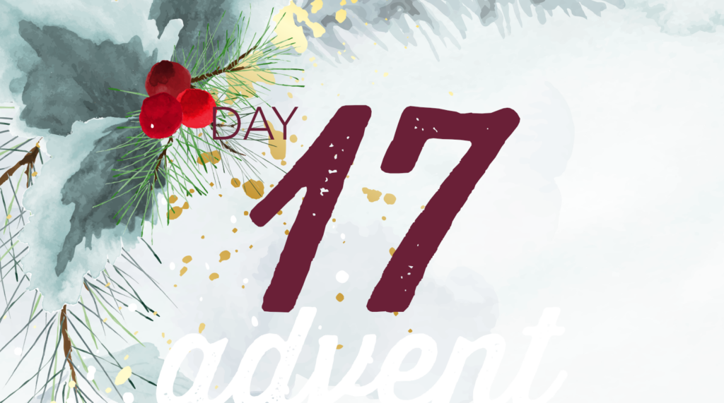 Advent reflection day 17 graphic. Watercolor brush strokes of Christmas tree branches in white and pale green and red holly berries.