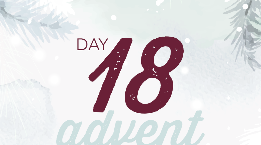 Advent reflection day 18 graphic. Watercolor brush strokes of Christmas tree branches in white and pale green.