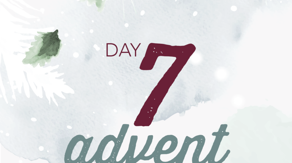 Advent reflection day 7 graphic. Watercolor brush strokes of Christmas tree branches in white and pale green.
