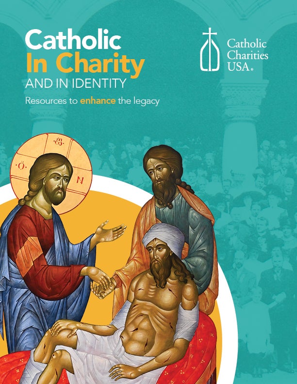 Catholic in Charity and in Identity: Resources to Enhance the Legacy